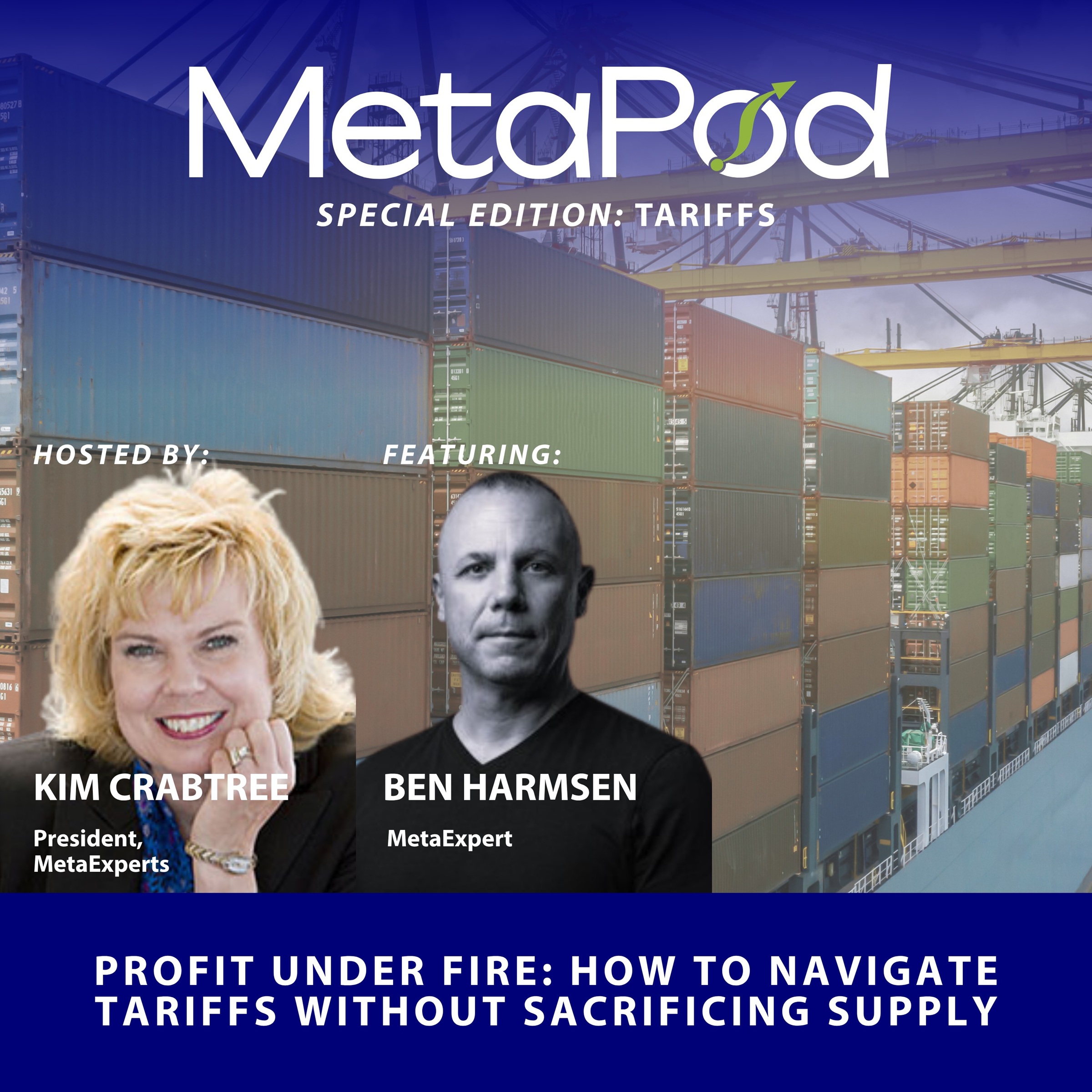 How to Navigate Tariffs Without Sacrificing Supply with MetaExpert Ben Harmsen