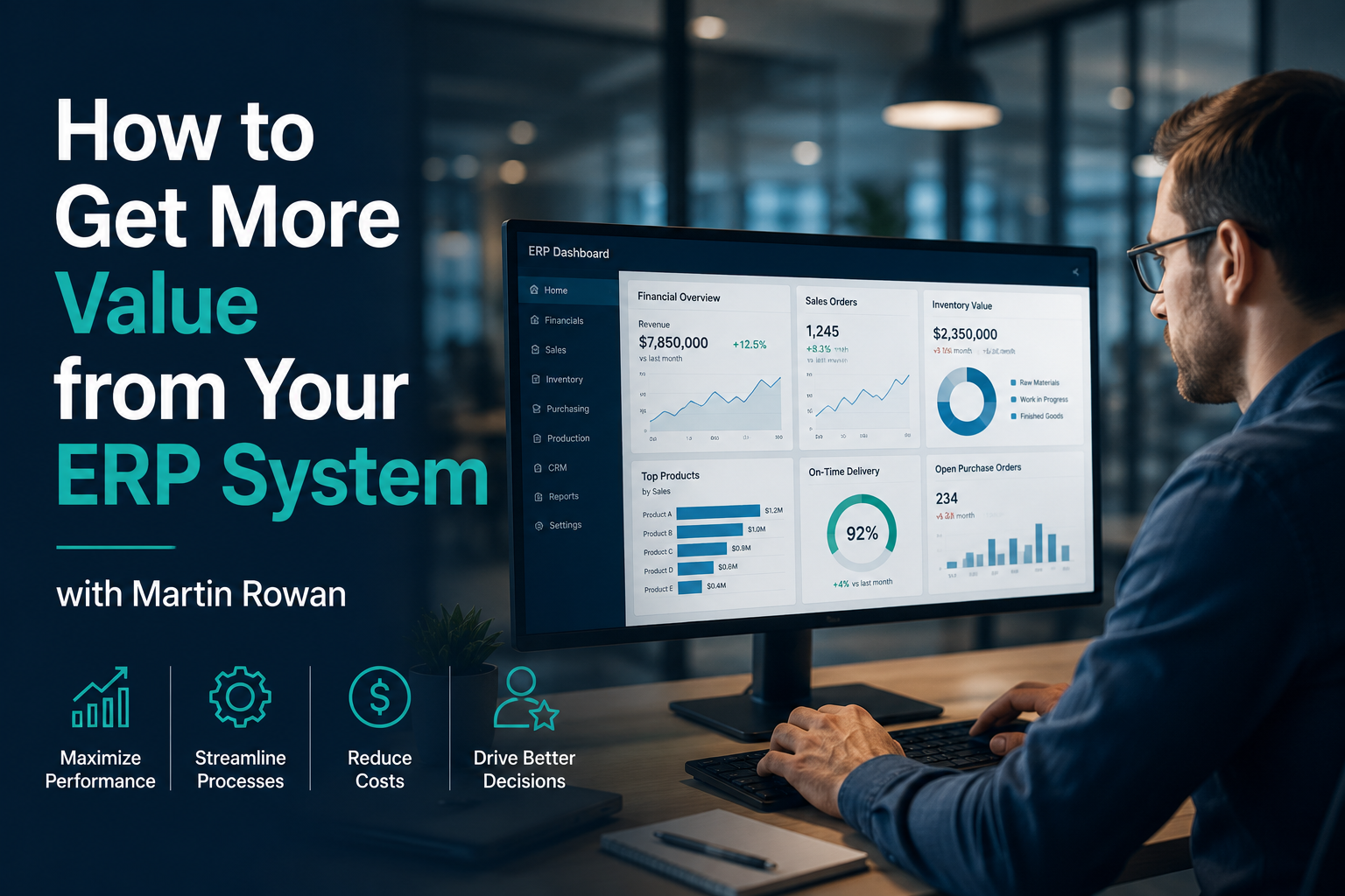 How to Get More Value from Your ERP System with Martin Rowan